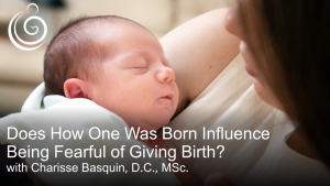 APPPAH Live: Does How One Was Born Influence Being Fearful of Giving Birth? with Charisse Basquin, D.C., MSc.