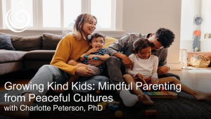 APPPAH Live: Growing Kind Kids with Charlotte Peterson, PhD