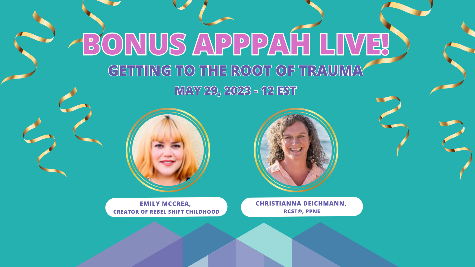 Bonus APPPAH Live: Getting to the Root of Trauma with Christianna Deichmann, RCST®, PPNE and Emily McCrea Creator of Rebel Shift Childhood