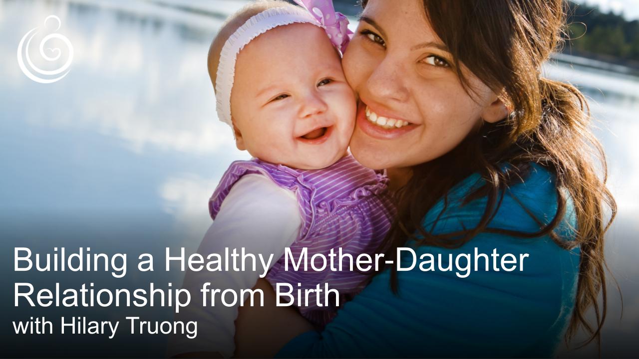 APPPAH LIVE: Building a Healthy Mother-Daughter Relationship from Birth with Hilary Truong