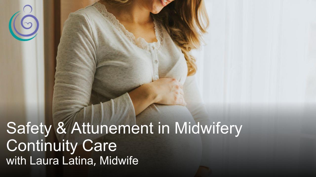 APPPAH Live: Safety & Attunement in Midwifery Continuity Care with Laura Latina, Midwife