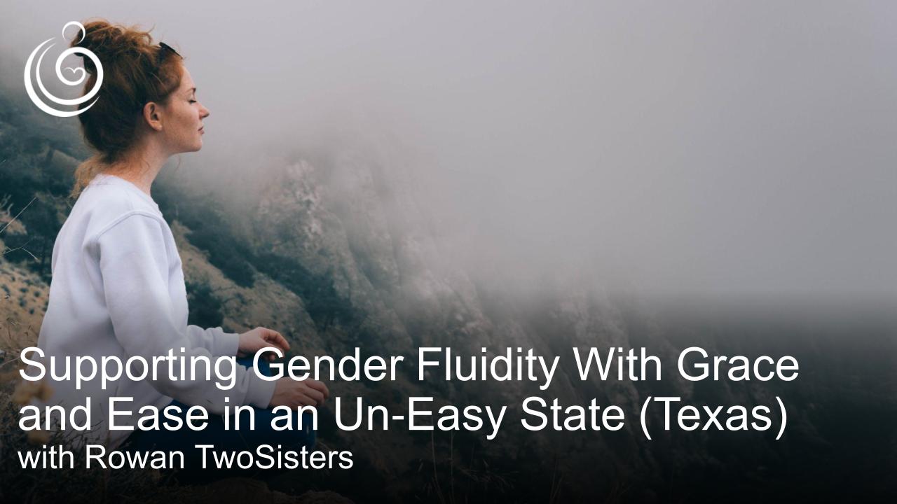 APPPAH Live:  Supporting Gender Fluidity With Grace and Ease in an Un-Easy State (Texas) with Rowan TwoSisters